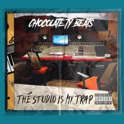 The Studio is My Trap by Chocolate Ty Beats album reviews, ratings, credits