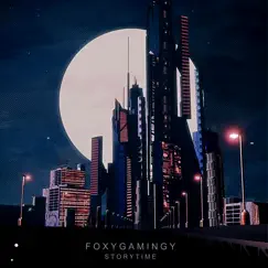 Storytime - Single by Foxygamingy album reviews, ratings, credits