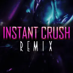 Instant Crush (Club Mix) Song Lyrics