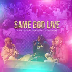 Same God (Live) - EP by Anthony Kani, Seed Victor & DC Angels Atlanta album reviews, ratings, credits