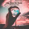 The Mess We Made - Single album lyrics, reviews, download