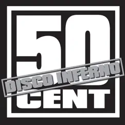 Disco Inferno - Single by 50 Cent album reviews, ratings, credits