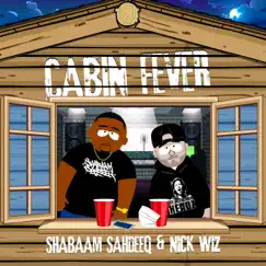 Cabin Fever by Shabaam Sahdeeq & Nick Wiz album reviews, ratings, credits