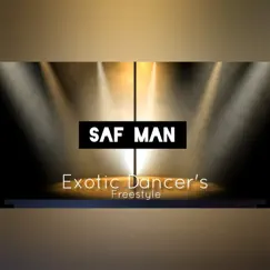 Exotic Dancer's (Freestyle) - Single by Saf Man album reviews, ratings, credits