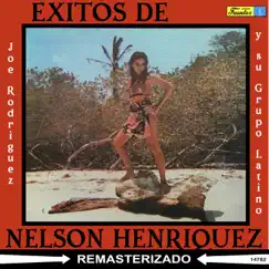 Éxitos de Nelson Henriquez by Joe Rodríguez y Su Grupo Latino album reviews, ratings, credits