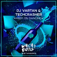 Keep On Dancing - Single by DJ Vartan & Techcrasher album reviews, ratings, credits