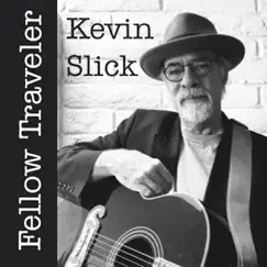 Fellow Traveler - EP by Kevin Slick album reviews, ratings, credits