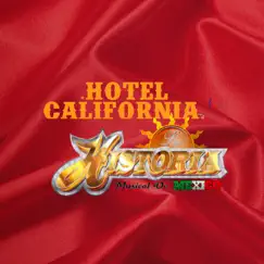Hotel California - Single by La Historia Musical De Mexico album reviews, ratings, credits
