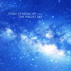 Stars Staring At The Night Sky - Single by Uray album reviews, ratings, credits