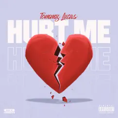 Hurt Me - Single by YMN Tommy album reviews, ratings, credits