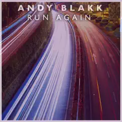 Run Again by Andy Blakk album reviews, ratings, credits