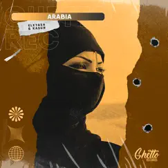 Arabia - Single by ELXYASH & Kasun album reviews, ratings, credits