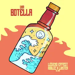 Una Botella (feat. Dj Jac) - Single by LEGEND EFFECT, Roblez & Luister La Voz album reviews, ratings, credits