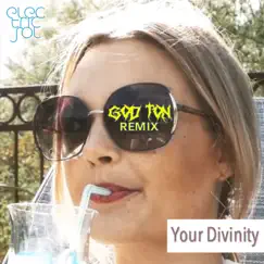 Your Divinity (God Ton Remix) Song Lyrics