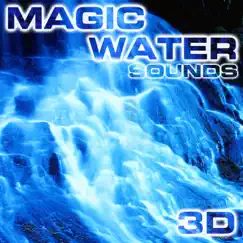 Magic Water Sounds 3D (feat. Nature Sounds Explorer, Paramount Nature Soundscapes, Paramount Soundscapes, Paramount White Noise, Paramount White Noise Soundscapes, White Noise Plus & White Noise TM) by Magic Water Sounds 3D & Nature Sounds TM album reviews, ratings, credits