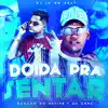 Doida pra Sentar (feat. Mc Arpa) song lyrics