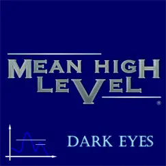 Dark Eyes - Single by Mean High Level album reviews, ratings, credits