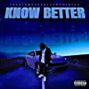 Know Better - Single album lyrics, reviews, download