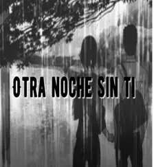 Otra noche sin ti (feat. Río Boyy) - Single by Marian BTK album reviews, ratings, credits