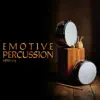 Emotive Percussion album lyrics, reviews, download