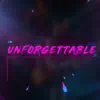 Unforgettable - Single album lyrics, reviews, download