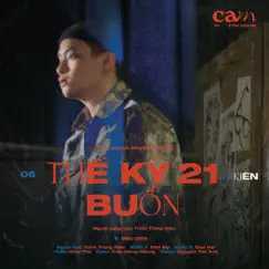 Thế Kỷ 21 Buồn - Single by 8 the Theatre & Kiên Trịnh album reviews, ratings, credits