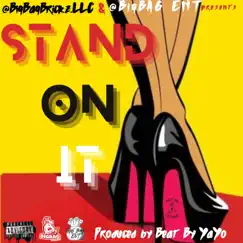 Stand On it - Single by BigBag Brickz album reviews, ratings, credits