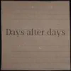 Days after days (Interlude) - Single album lyrics, reviews, download