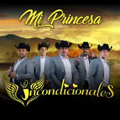 Mi Princesa - Single by Incondicionales album reviews, ratings, credits