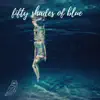 Fifty Shades of Blue (feat. Anthony Lazaro) song lyrics
