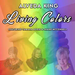 Living Colors - Single (feat. Tamara Bodie & Shane McConnell) - Single by Alveda King album reviews, ratings, credits