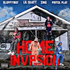 Home Invasion (feat. Lil Quatt, Pistol Play & Zing) Song Lyrics