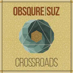 Crossroads by Obsqure & Suz album reviews, ratings, credits