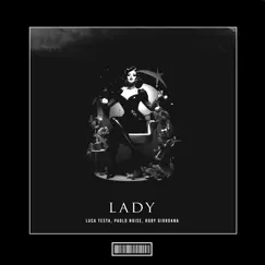 Lady (Techno Remix) - Single by Luca Testa, Paolo NoiseLeRoy Bell & Roby Giordana album reviews, ratings, credits