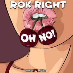 Oh No! - Single by Rok Right album reviews, ratings, credits