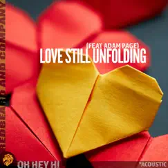 Love Still Unfolding (feat. Adam Page) Song Lyrics