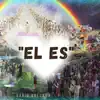 Él Es - Single album lyrics, reviews, download
