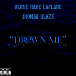 Drown Me (feat. Jhonni Blaze) Song Lyrics