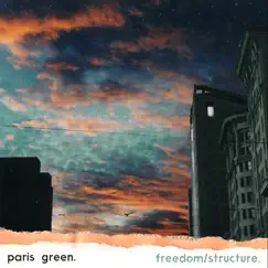Freedom / Structure. - EP by Paris Green album reviews, ratings, credits