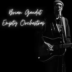 Empty Orchestras - Single by Brian Gaudet album reviews, ratings, credits