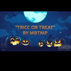 Tricc or Treat - Single by MrTMP album reviews, ratings, credits