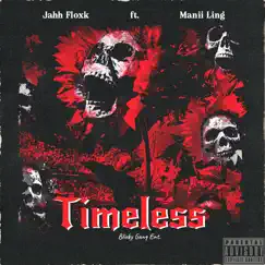 Timeless (feat. Manii Ling) - Single by Jahh Floxk album reviews, ratings, credits