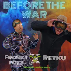 BEFORE THE WAR (feat. REYKU) Song Lyrics
