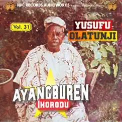 Ayangburen Ikorodu, Vol. 31 by Yusufu Olatunji album reviews, ratings, credits