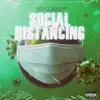 Social Distancing EP album lyrics, reviews, download