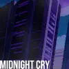 Midnight Cry (feat. LIEN) - Single album lyrics, reviews, download