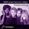 Svensktoppen 8 (Ajax sjunger ännu mer schlager) - EP album lyrics, reviews, download