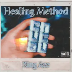Healing Method - Single by King Ace album reviews, ratings, credits