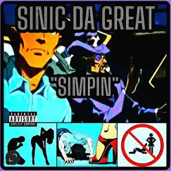Simpin - Single by Sinic Da Great album reviews, ratings, credits