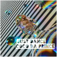 Just Dance - Single by Coco Da Prince album reviews, ratings, credits